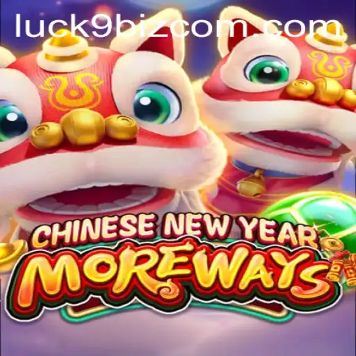Unlocking Prosperity with CHINESENEWYEARMOREWAYS: A Journey into Luck9 Biz